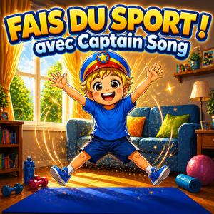FAIS DU SPORT (Chansons Enfants Bouger, Danser & Se Dépenser)