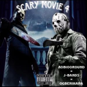 Scary movie 4 (feat. Jbandz & Ogbenihana)