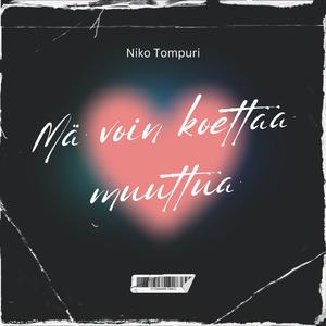 Mä voin koettaa muuttua