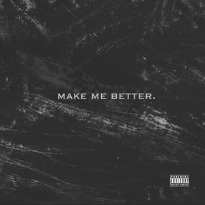 Make Me Better