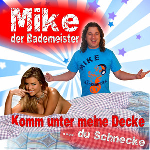 Komm unter meine Decke (Du Schnecke)