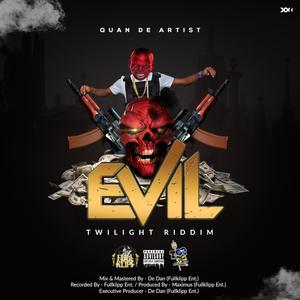Evil (Twilight Riddim)