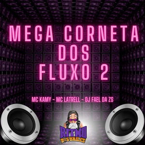 Mega Corneta dos Fluxo 2