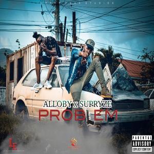 Problem (feat. Supryze)