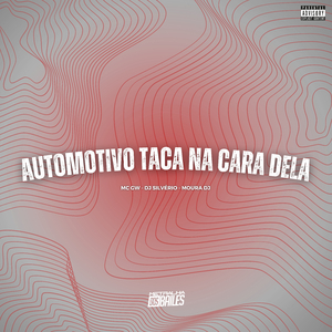 Automotivo Taca na Cara Dela