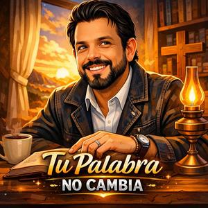 Tu Palabra No Cambia