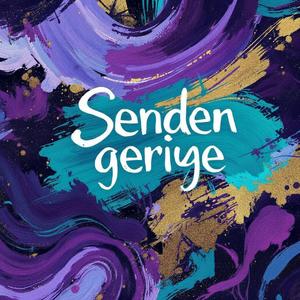 Senden Geriye