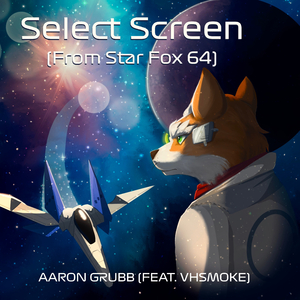 Select Screen (From Star Fox 64)