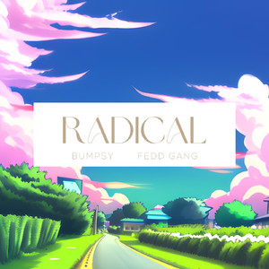 RADICAL (feat. Fedd Gang)