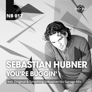 You're Buggin' (Smashing Sebastian Nu Garage Mix)
