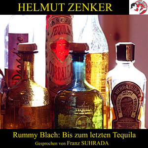 Rummy Blach: Bis zum letzten Tequila (Teil 21)