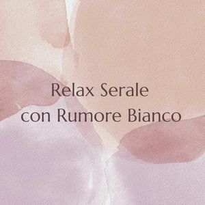 Rumore Bianco per una Piacevole Serata (Sequenza loopable)