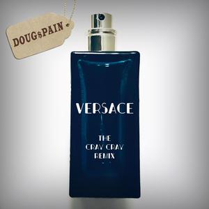 Versace (The Cray Cray Remix)