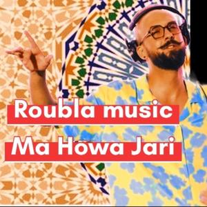 Roubla Music (Ma Howa Jari (Mohamed El marakchi) (Remix)