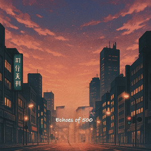 Echoes of 500 (feat. Monday)