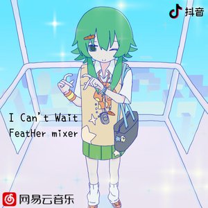 I Can't Wait (FeatHer mixed.)