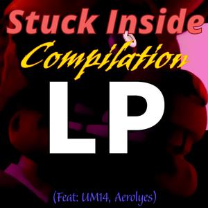Stuck Inside (feat. Aerolyes & UM14Music) (Cover)