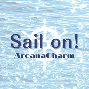Sail on!