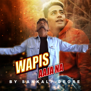 WAPIS AAJA NA
