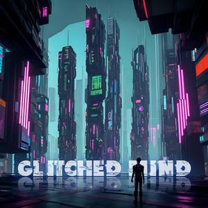 Glitched Mind