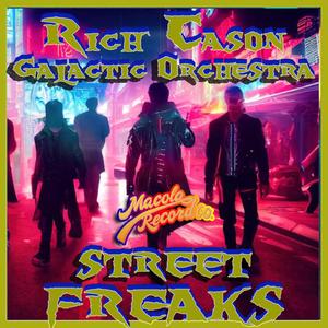 Street Freaks (feat. RCS Galactic Orchestra) (12" Remastered)