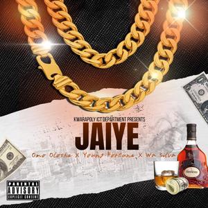 Jaiye (feat. Young Fortune & Wa silva)