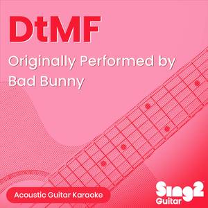DtMF (Originally Performed by Bad Bunny) (Acoustic Guitar Karaoke)