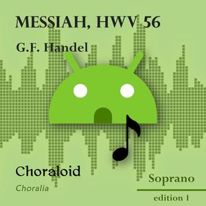 Messiah, HWV 56: Lift up your heads, o ye gates (Soprano II - Emphasised voice and other voices)