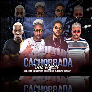 Cachorrada Vai Rolar (feat. Mc Gw & MC 2jhow) (Brega Funk)