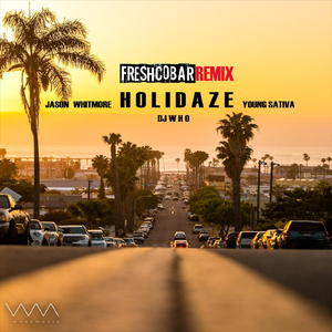 Holidaze (Freshcobar Remix) [feat. Young Sativa]