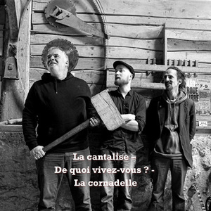 La cantalise - de quoi vivez-vous ? - la cornadelle