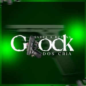 Sarra a Bct na Glock dos Cria
