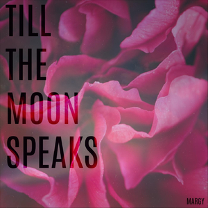 Till the Moon Speaks