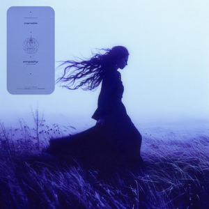 empathy (Slowed + Reversed)