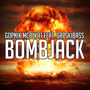 Bombjack (feat. SrpskiBass)
