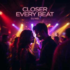 Closer Every Beat