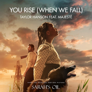 You Rise (When We Fall) (From "Sarah's Oil")
