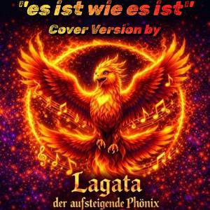 es ist wie es ist (Lagata der aufsteigende Phönix Remix)
