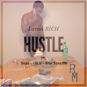 Hustle (feat. Supe, Lil D & Star Spazzin)