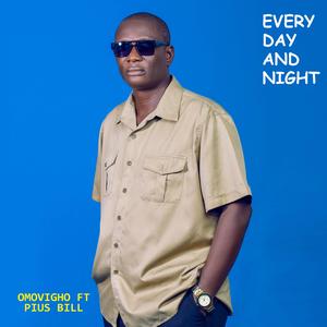 Every Day and Night (feat. Pius Bill)
