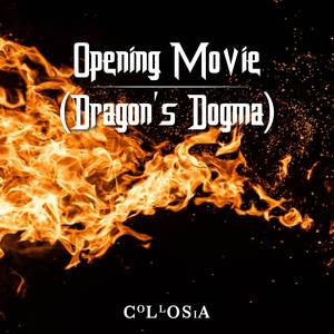 Opening Movie (From "Dragon's Dogma")