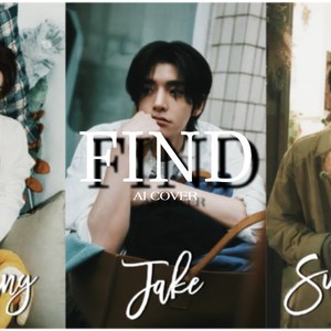 FIND - Heeseung, Jake, Sunghoon (AI COVER)