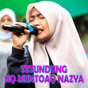 Tetundung Siq Mentoaq Nazya