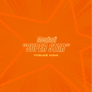 Menjadi SUPERSTAR