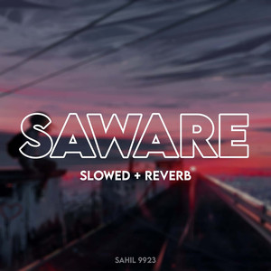 Saware (Slowed+ Reverb)