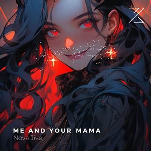Me And Your Mama