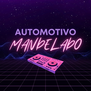 Automotivo Mandelado