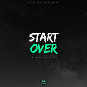 Start Over (Motivational Speech)