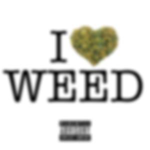 I Love Weed