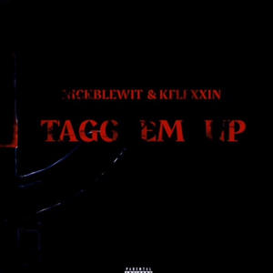 Tagg em up (feat. Kflexxinn)